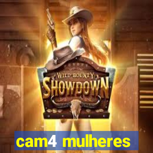 cam4 mulheres